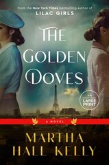 Golden Doves: A Novel Large type / large print edition цена и информация | Фантастика, фэнтези | pigu.lt