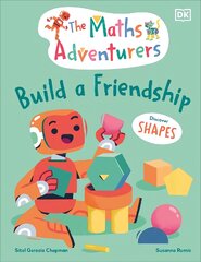 Maths Adventurers Build a Friendship: Discover Shapes цена и информация | Книги для малышей | pigu.lt