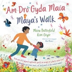 Am Dro gyda Maia / Maya's Walk Bilingual edition kaina ir informacija | Knygos mažiesiems | pigu.lt