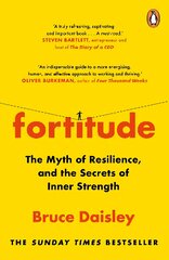 Fortitude: The Myth of Resilience, and the Secrets of Inner Strength: A Sunday Times Bestseller kaina ir informacija | Saviugdos knygos | pigu.lt