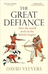 Great Defiance: How the world took on the British Empire kaina ir informacija | Istorinės knygos | pigu.lt