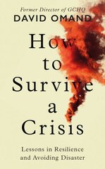 How to Survive a Crisis: Lessons in Resilience and Avoiding Disaster цена и информация | Книги по социальным наукам | pigu.lt