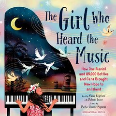 Girl Who Heard the Music: Mahani Teave, The Pianist with a Dream as Big as an Island kaina ir informacija | Knygos paaugliams ir jaunimui | pigu.lt