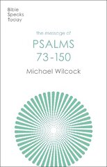 Message of Psalms 73-150: Songs For The People Of God цена и информация | Духовная литература | pigu.lt