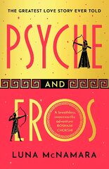 Psyche and Eros: The spellbinding and hotly-anticipated Greek mythology retelling that everyone's talking about! kaina ir informacija | Fantastinės, mistinės knygos | pigu.lt