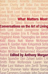 What Matters Most: Conversations on the Art of Living kaina ir informacija | Istorinės knygos | pigu.lt