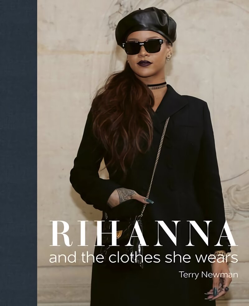Rihanna: and the clothes she wears kaina ir informacija | Knygos apie meną | pigu.lt