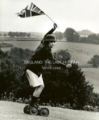 England: The Last Hurrah цена и информация | Книги по фотографии | pigu.lt