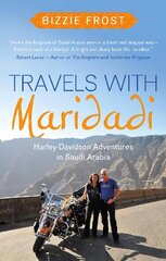 Travels with Maridadi: Harley-Davidson Adventures in Saudi Arabia kaina ir informacija | Biografijos, autobiografijos, memuarai | pigu.lt