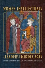 Women Intellectuals and Leaders in the Middle Ages kaina ir informacija | Istorinės knygos | pigu.lt