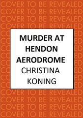 Murder at Hendon Aerodrome: The thrilling inter-war mystery series цена и информация | Фантастика, фэнтези | pigu.lt