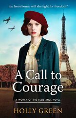 Call to Courage: A powerfully captivating and romantic WW2 saga цена и информация | Фантастика, фэнтези | pigu.lt