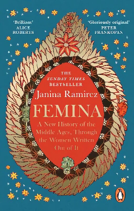 Femina: The instant Sunday Times bestseller - A New History of the Middle Ages, Through the Women Written Out of It цена и информация | Istorinės knygos | pigu.lt