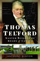 Thomas Telford: Master Builder of Roads and Canals цена и информация | Биографии, автобиогафии, мемуары | pigu.lt