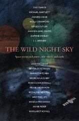 Wild Night Sky: space stories and poetry, new worlds and earth цена и информация | Фантастика, фэнтези | pigu.lt