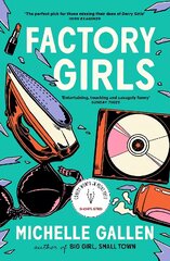 Factory Girls: WINNER OF THE COMEDY WOMEN IN PRINT PRIZE kaina ir informacija | Fantastinės, mistinės knygos | pigu.lt