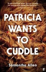 Patricia Wants to Cuddle Main цена и информация | Fantastinės, mistinės knygos | pigu.lt