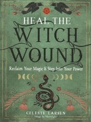 Heal the Witch Wound: Reclaim Your Magic and Step into Your Power kaina ir informacija | Saviugdos knygos | pigu.lt