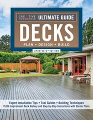 Ultimate Guide: Decks, Updated 6th Edition: Plan, Design, Build kaina ir informacija | Knygos apie sveiką gyvenseną ir mitybą | pigu.lt