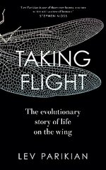 Taking Flight: The Evolutionary Story of Life on the Wing kaina ir informacija | Ekonomikos knygos | pigu.lt