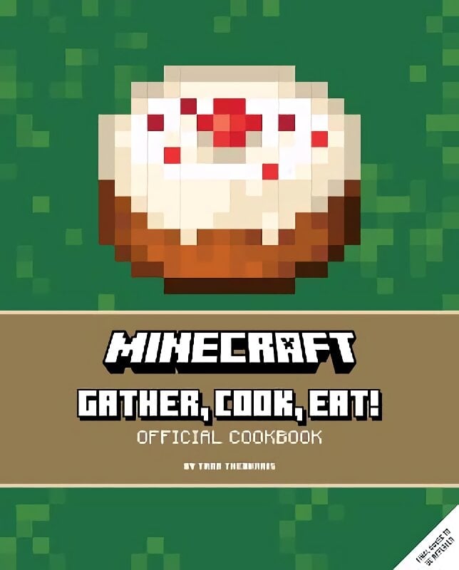 Minecraft: Gather, Cook, Eat! An Official Cookbook kaina ir informacija | Receptų knygos | pigu.lt