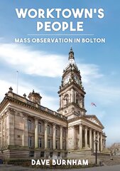 Worktown's People: Mass Observation in Bolton цена и информация | Книги о питании и здоровом образе жизни | pigu.lt