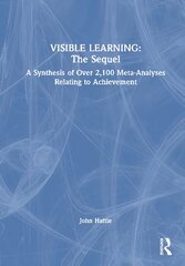 Visible Learning: The Sequel: A Synthesis of Over 2,100 Meta-Analyses Relating to Achievement цена и информация | Книги по социальным наукам | pigu.lt