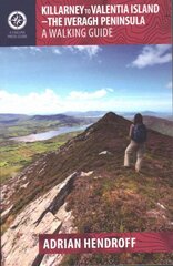 Killarney to Valentia Island: The Iveragh Peninsula: A Walking Guide цена и информация | Книги о питании и здоровом образе жизни | pigu.lt