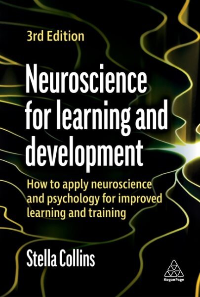 Neuroscience for Learning and Development: How to Apply Neuroscience and Psychology for Improved Learning and Training 3rd Revised edition цена и информация | Ekonomikos knygos | pigu.lt