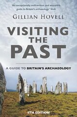 Visiting the Past: A Guide to Britain's Archaeology New edition kaina ir informacija | Istorinės knygos | pigu.lt