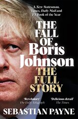 Fall of Boris Johnson: The Full Story цена и информация | Книги по социальным наукам | pigu.lt