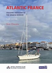 Atlantic France: Cruising Ouessant to the Spanish Border 2023 New edition kaina ir informacija | Knygos apie sveiką gyvenseną ir mitybą | pigu.lt