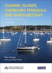Channel Islands, Cherbourg Peninsula & North Brittany: Cruising St Vaast to Ouessant 2023 New edition kaina ir informacija | Knygos apie sveiką gyvenseną ir mitybą | pigu.lt