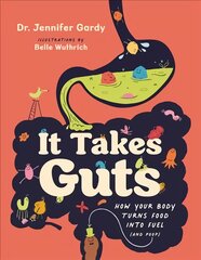 It Takes Guts: How Your Body Turns Food Into Fuel (and Poop) цена и информация | Книги для подростков и молодежи | pigu.lt