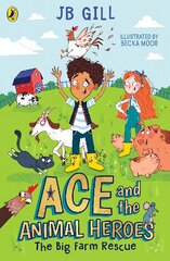 Ace and the Animal Heroes: The Big Farm Rescue цена и информация | Книги для подростков и молодежи | pigu.lt