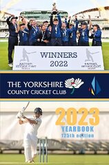 Yorkshire County Cricket Yearbook 2023: The Official Yearbook of The Yorkshire County Cricket Club цена и информация | Книги о питании и здоровом образе жизни | pigu.lt