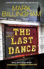 Last Dance: A Detective Miller case - the first new Billingham series in 20 years цена и информация | Fantastinės, mistinės knygos | pigu.lt