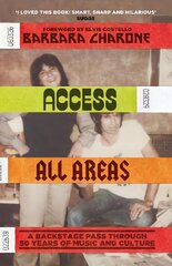 Access All Areas: A Backstage Pass Through 50 Years of Music And Culture kaina ir informacija | Biografijos, autobiografijos, memuarai | pigu.lt