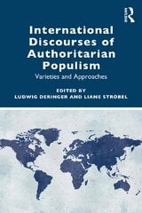 International Discourses of Authoritarian Populism: Varieties and Approaches цена и информация | Энциклопедии, справочники | pigu.lt
