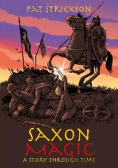 Saxon Magic: A Story Through Time цена и информация | Книги для подростков  | pigu.lt