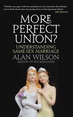 More Perfect Union?: Understanding Same-sex Marriage kaina ir informacija | Dvasinės knygos | pigu.lt