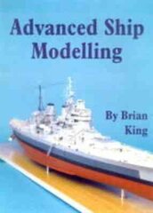 Advanced Ship Modelling kaina ir informacija | Knygos apie sveiką gyvenseną ir mitybą | pigu.lt