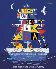 Sailor Went to Sea, Sea, Sea: Favourite Rhymes from an Irish Childhood kaina ir informacija | Knygos mažiesiems | pigu.lt