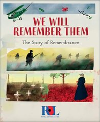 We Will Remember Them: The Story of Remembrance kaina ir informacija | Knygos paaugliams ir jaunimui | pigu.lt