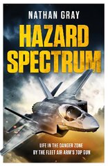 Hazard Spectrum: Life in The Danger Zone by the Fleet Air Arm's Top Gun kaina ir informacija | Biografijos, autobiografijos, memuarai | pigu.lt