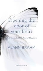 Opening the Door of Your Heart: And other Buddhist Tales of Happiness цена и информация | Духовная литература | pigu.lt