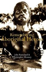 Remembering Aboriginal Heroes kaina ir informacija | Socialinių mokslų knygos | pigu.lt