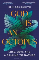 God Is An Octopus: Loss, Love and a Calling to Nature kaina ir informacija | Biografijos, autobiografijos, memuarai | pigu.lt