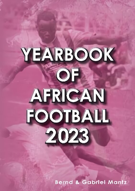 Yearbook of African Football 2023 kaina ir informacija | Knygos apie sveiką gyvenseną ir mitybą | pigu.lt