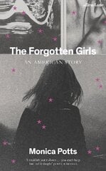 Forgotten Girls: An American Story цена и информация | Книги по социальным наукам | pigu.lt